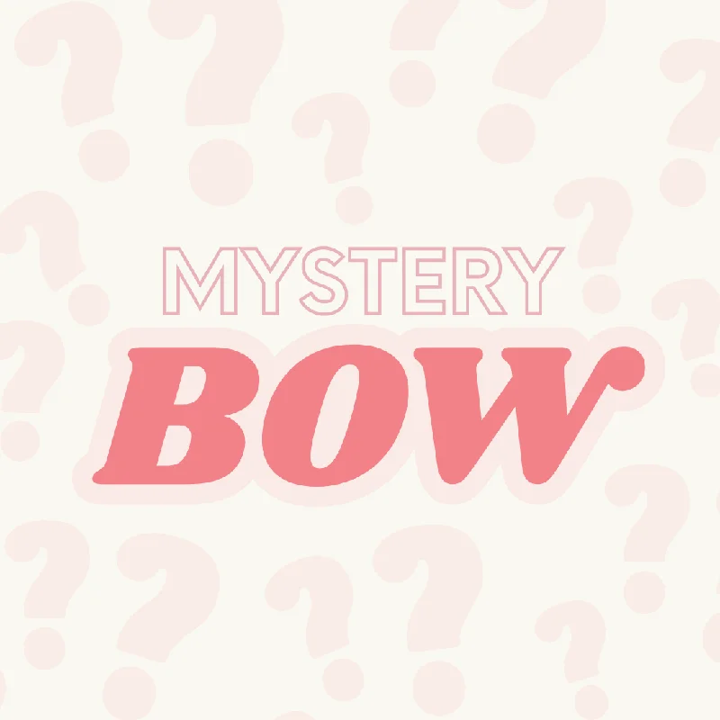 MYSTERY BOW